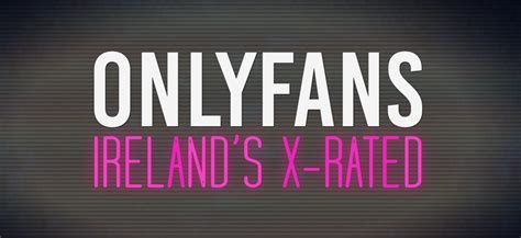 irish onlyfans leak|Under the skin of OnlyFans